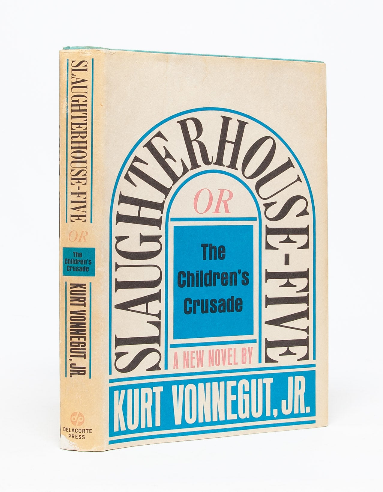 (Item #5814) Slaughterhouse-Five or The Children's Crusade. Kurt Vonnegut Jr.