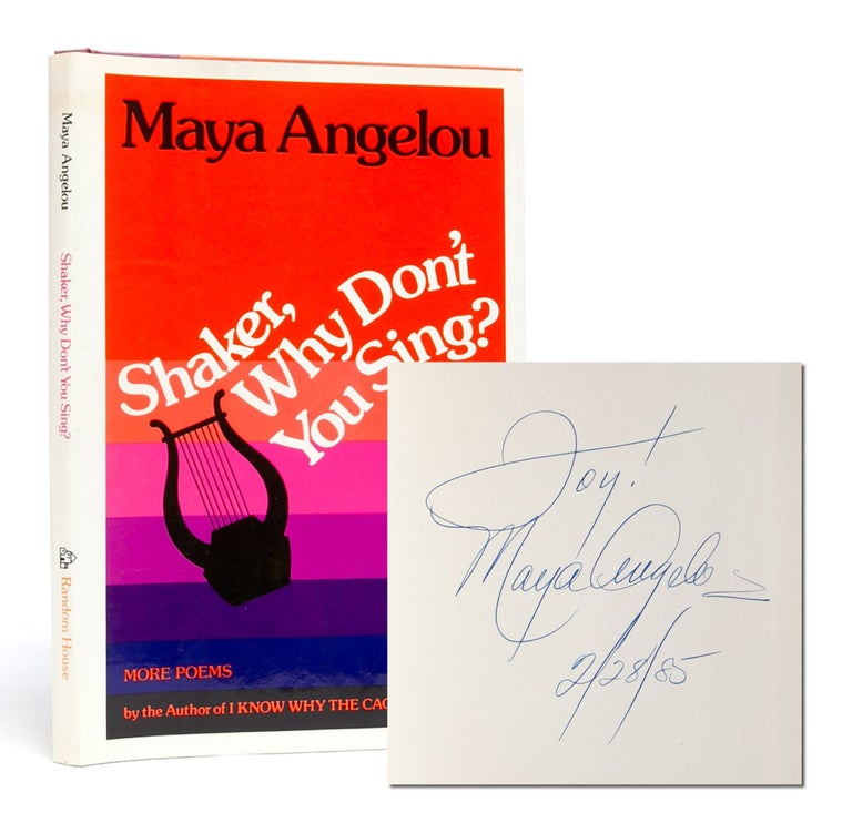 Item #5848) Shaker, Why Don't You Sing? (Inscribed first edition). Maya Angelou