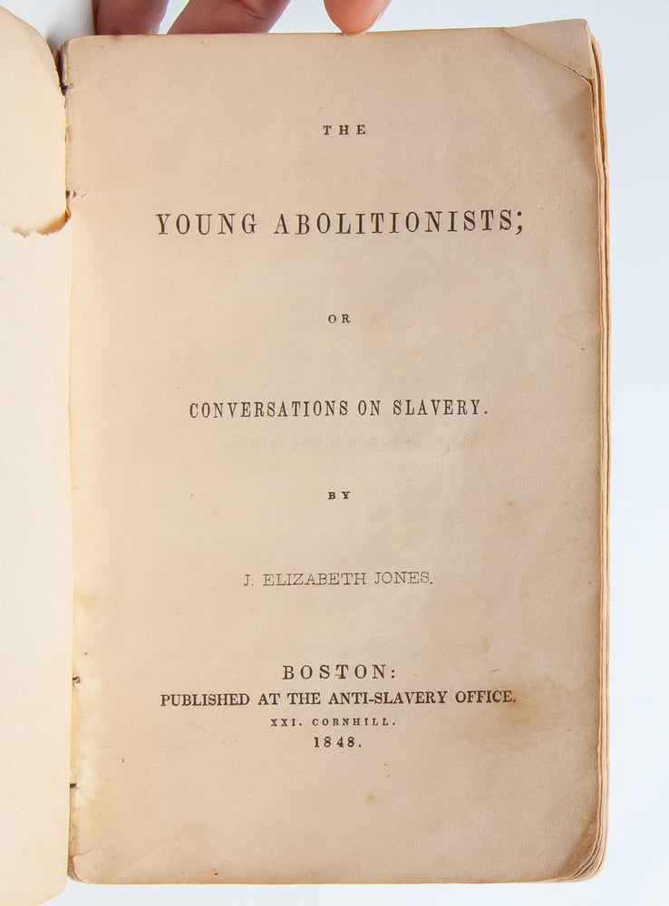 The Young Abolitionists; or, Conversations on Slavery