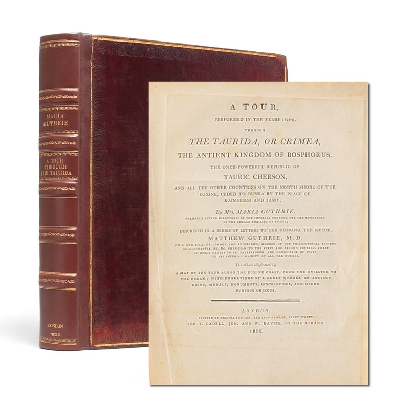Item #5885) A Tour Performed in the Years 1795-6 Through the Taurida, or Crimea. Mrs. Maria Guthrie