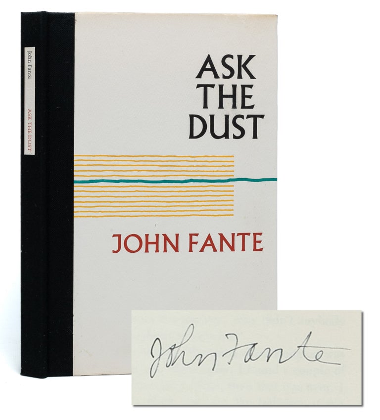 Item #6029) Ask The Dust (Signed limited edition). John Fante, Charles Bukowski