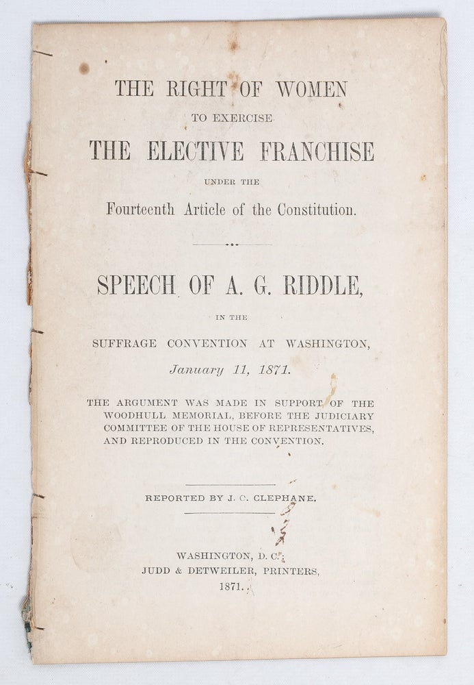 Item #6052) The Right of Women to Exercise the Elective Franchise Under the Fourteenth Article of...