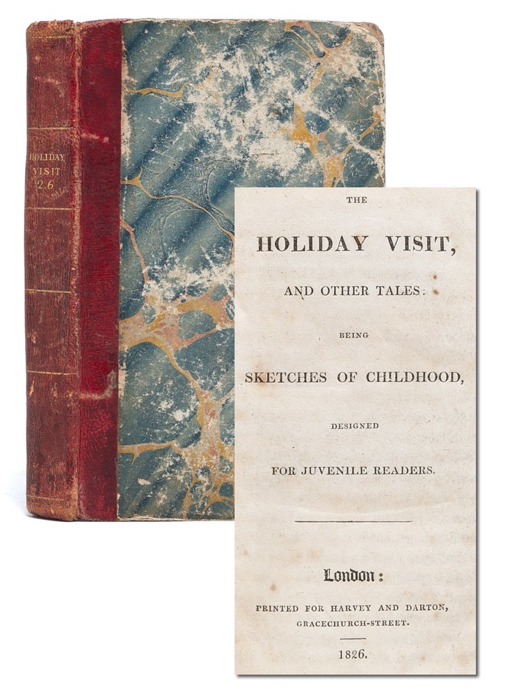 Item #6067) The Holiday Visit and Other Tales: Being Sketches of Childhood, Designed for a...