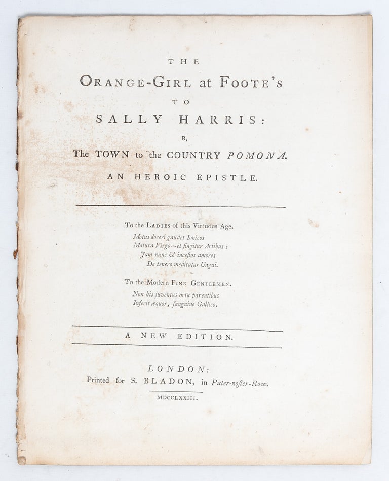 The Orange-Girl at Foote's to Sally Harris: or, The Town to the Country Pomona. An Heroic Epistle. Sex Work, Anonymous.