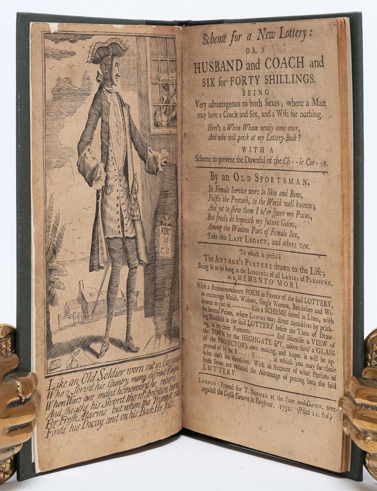 A Scheme for a New Lottery: or, a Husband and a Coach and Six for Forty Shillings. Being very advantageous to both Sexes; where a Man may have a Coach and Six and a Wife for Nothing...