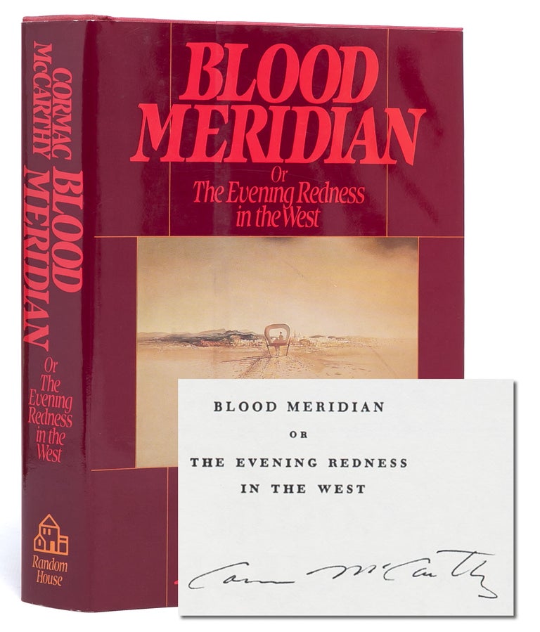 Item #6123) Blood Meridian (Signed first edition). Cormac McCarthy