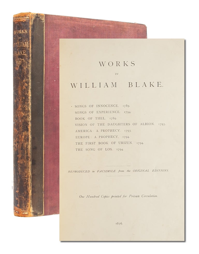 Item #6180) Works by William Blake...Reproduced in Facsimile from the Original Editions. William...