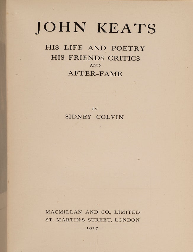 John Keats, His Life and Poetry, His Friends Critics and After-Fame