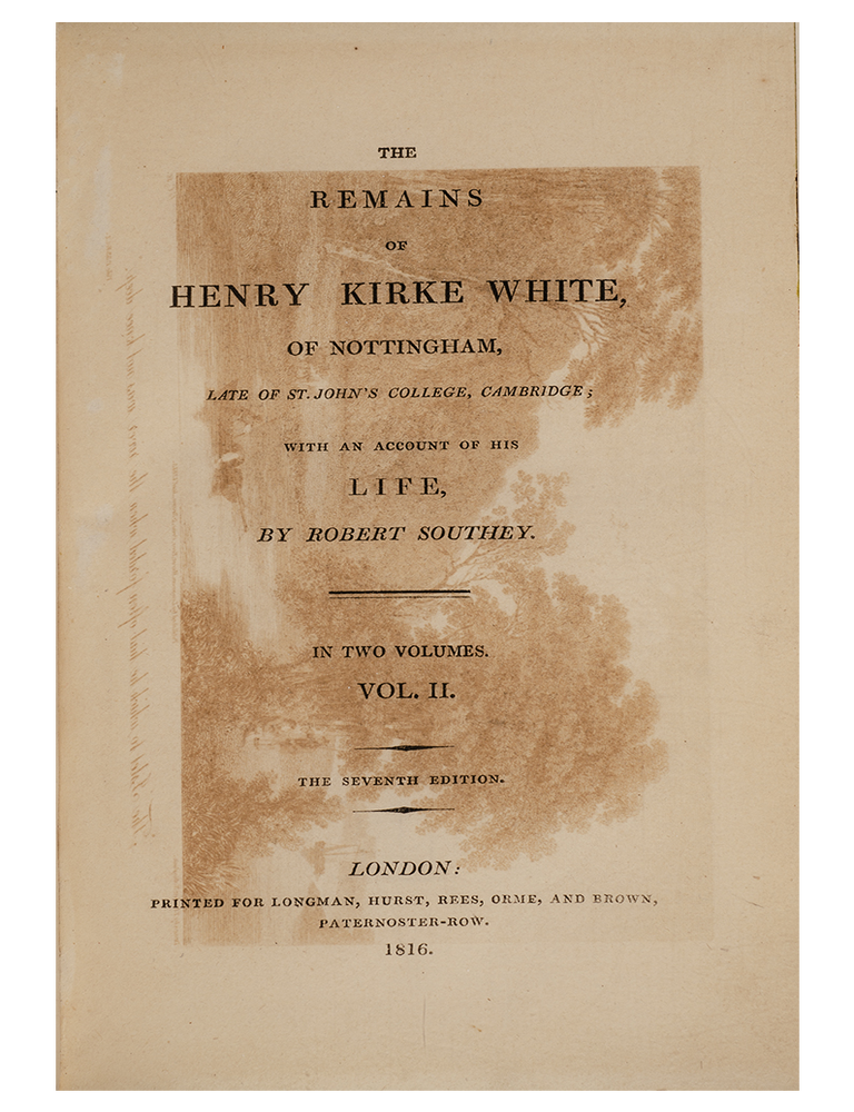 The Remains of Henry Kirke White, of Nottingham