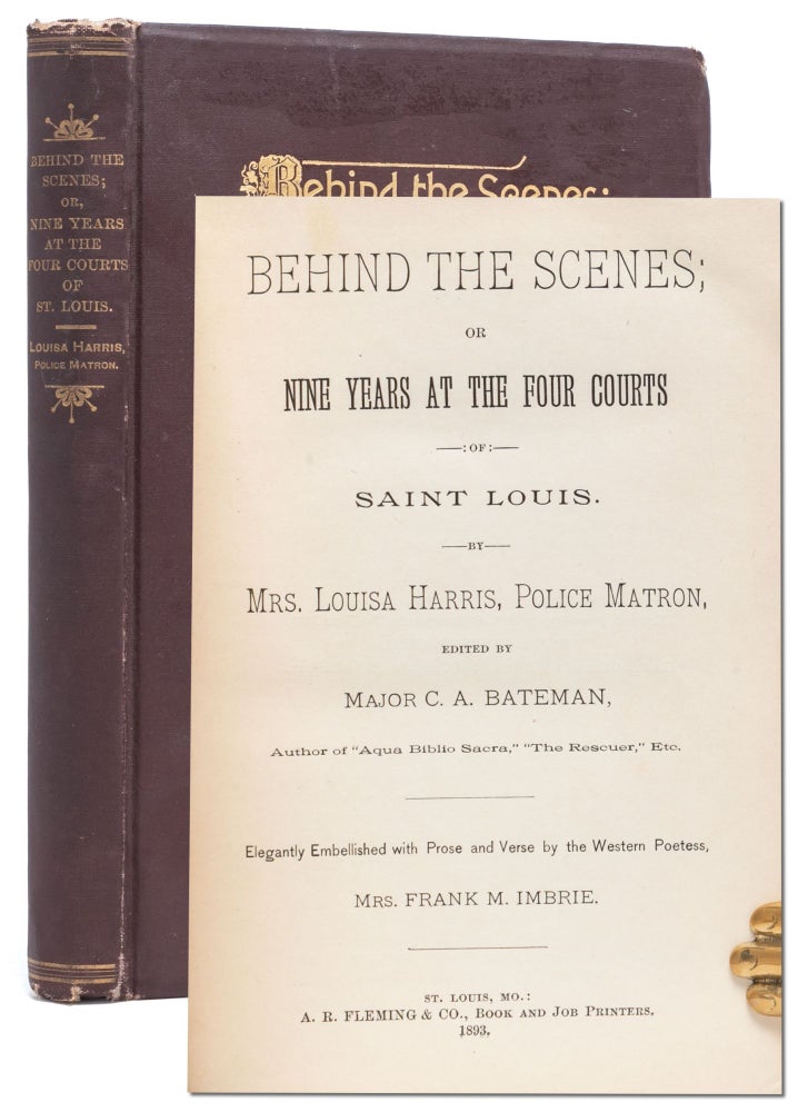 Item #6644) Behind the Scenes; or, Nine Years at the Four Courts of Saint Louis. Women's...