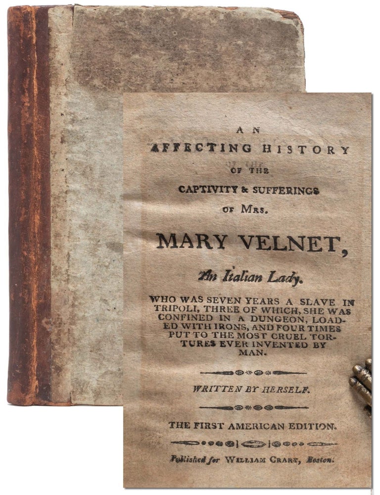 Item #6731) An Affecting History of the Captivity and Suffering of Mrs. Mary Velnet, the Italian...