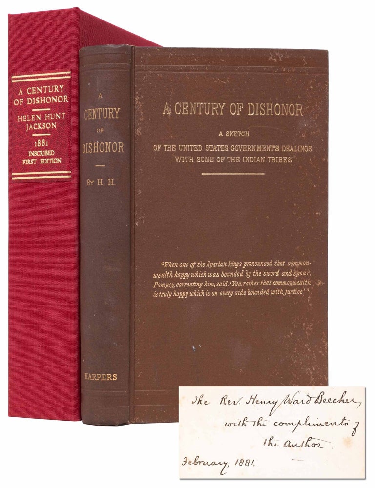 Item #6758) A Century of Dishonor: A Sketch of the United States Government's Dealings with...