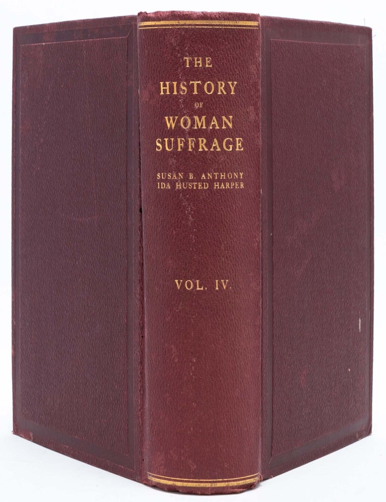 The History of Woman Suffrage...Vol. IV. 1883-1900 (Family presentation copy)