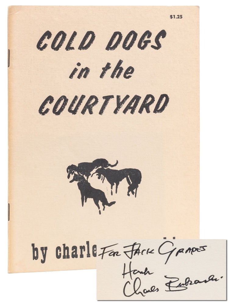 Item #6820) Cold Dogs in the Courtyard (Inscribed to a poet). Charles Bukowski