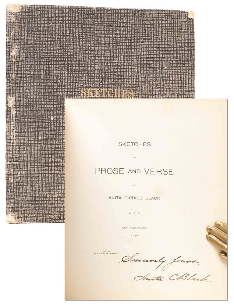 Item #6925) Sketches in Prose and Verse (Signed first edition). Anita Ciprico Black