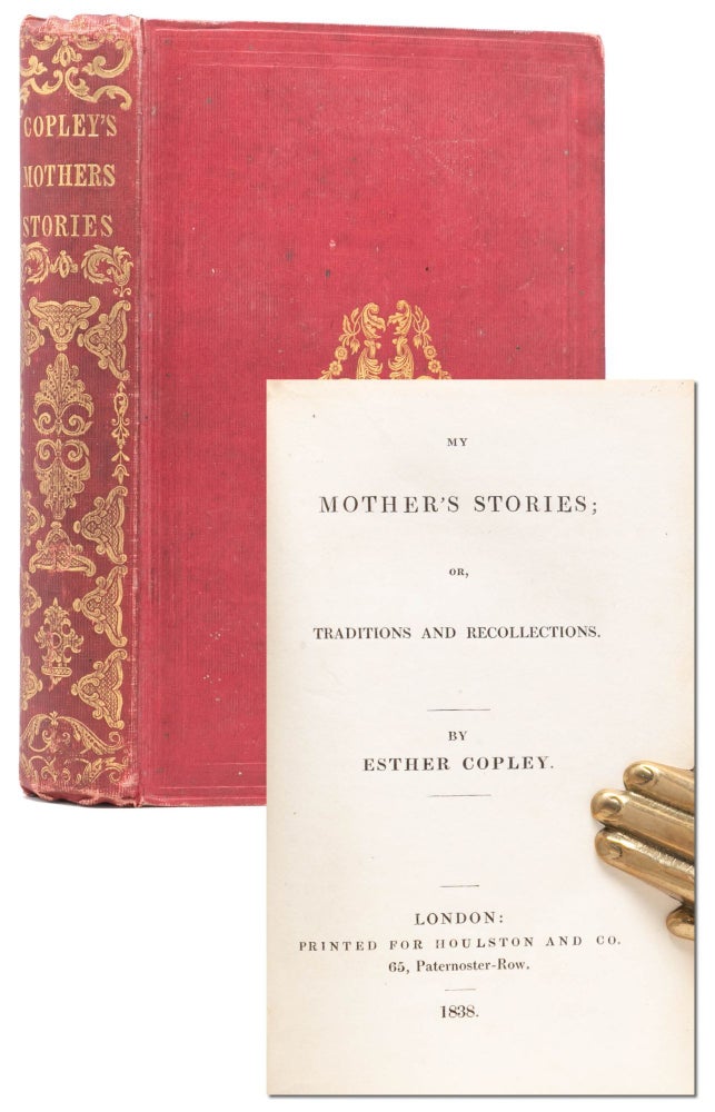 Item #7282) My Mother's Stories; or, Traditions and Recollections. Esther Copley