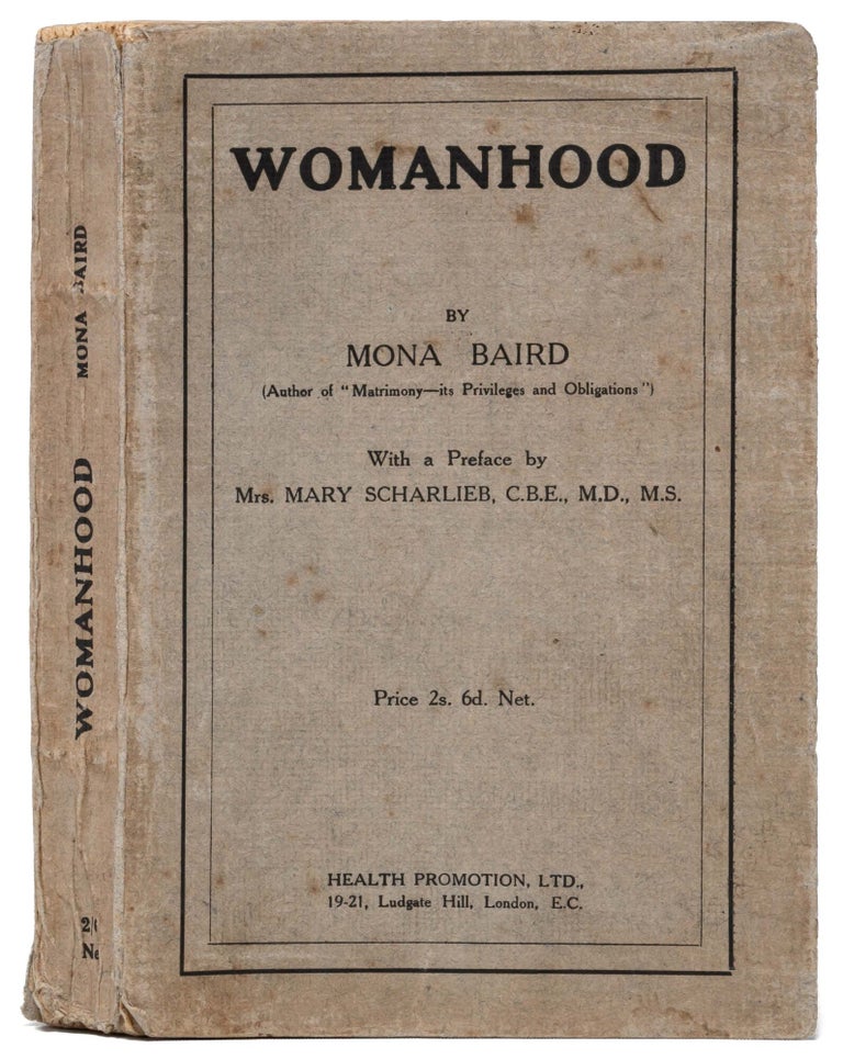 Item #7311) Womanhood...With a Preface by Mrs. Mary Scharlieb. Mona Baird
