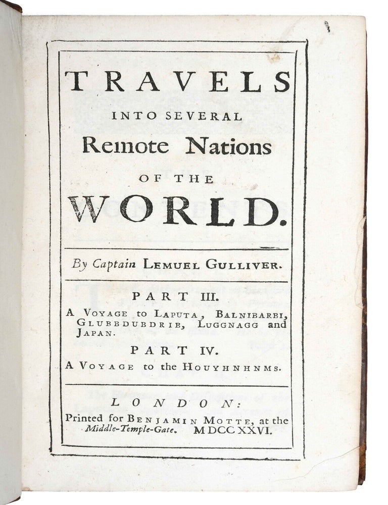 Travels into Several Remote Nations of the World. In four parts. By Lemuel Gulliver, First a Surgeon and then a Captain of Several Ships