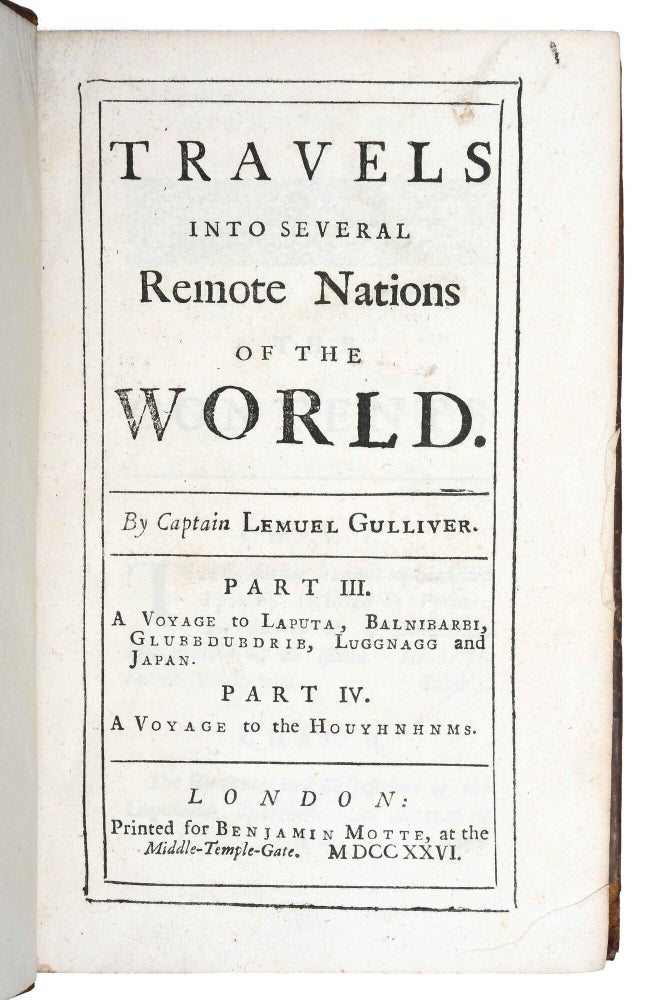 Travels into Several Remote Nations of the World. In four parts. By Lemuel Gulliver, First a Surgeon and then a Captain of Several Ships