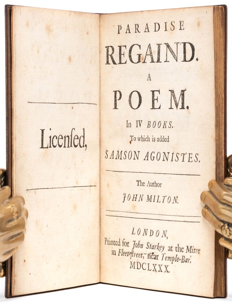 Paradise Regain'd. A Poem in IV Books. To which is added Samson Agonistes