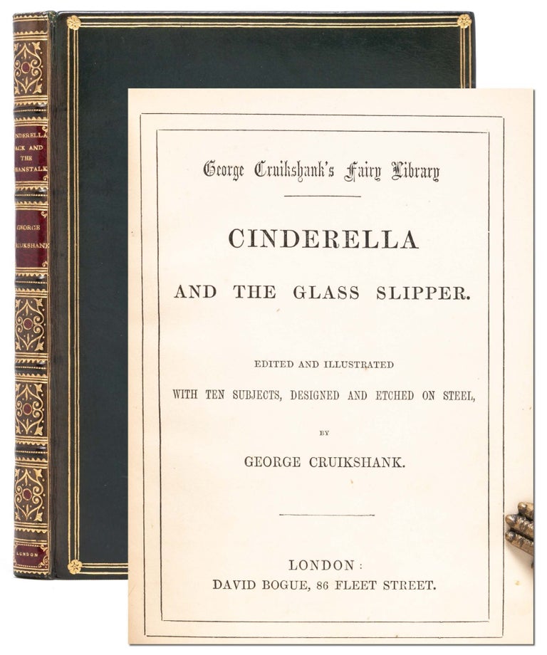 Item #7421) George Cruikshank's Fairy Library. Cinderella and the Glass Slipper [Bound...