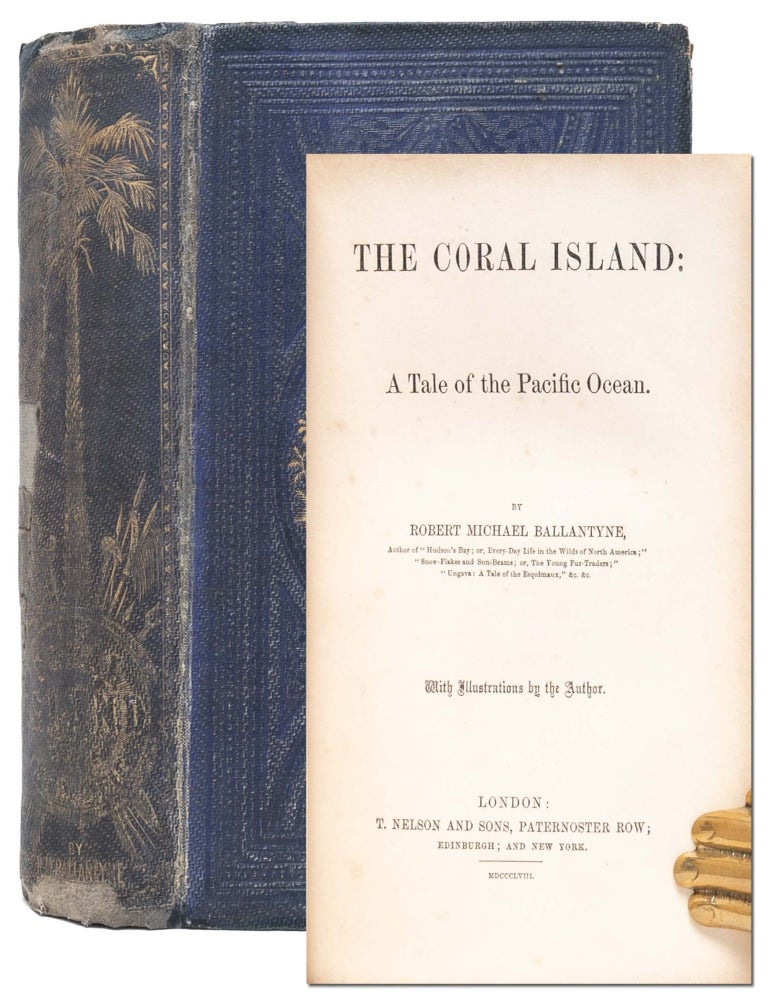 Item #7434) The Coral Island: A Tale of the Pacific Ocean. Robert Michael Ballantyne