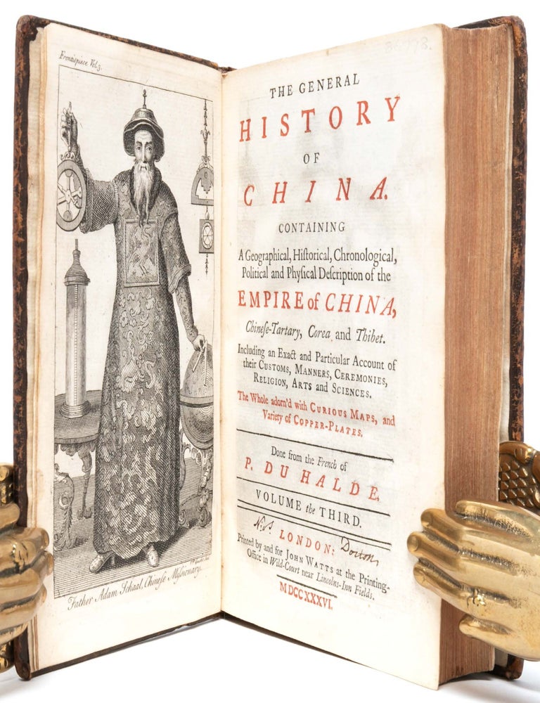 The General History of China Containing a Geographical, Historical, Chronological, Political, and Physical Description of the Empire of China, Chinese-Tartary, Corea, and Thibet