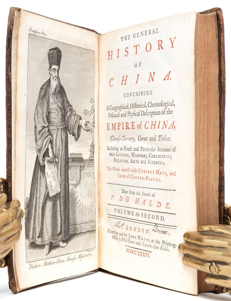 The General History of China Containing a Geographical, Historical, Chronological, Political, and Physical Description of the Empire of China, Chinese-Tartary, Corea, and Thibet