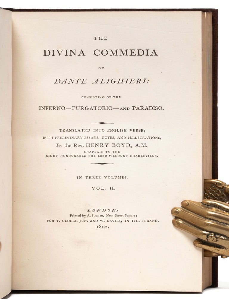 The Divina Commedia of Dante Alighieri, Consisting of the Inferno - Purgatorio - and Paradiso.