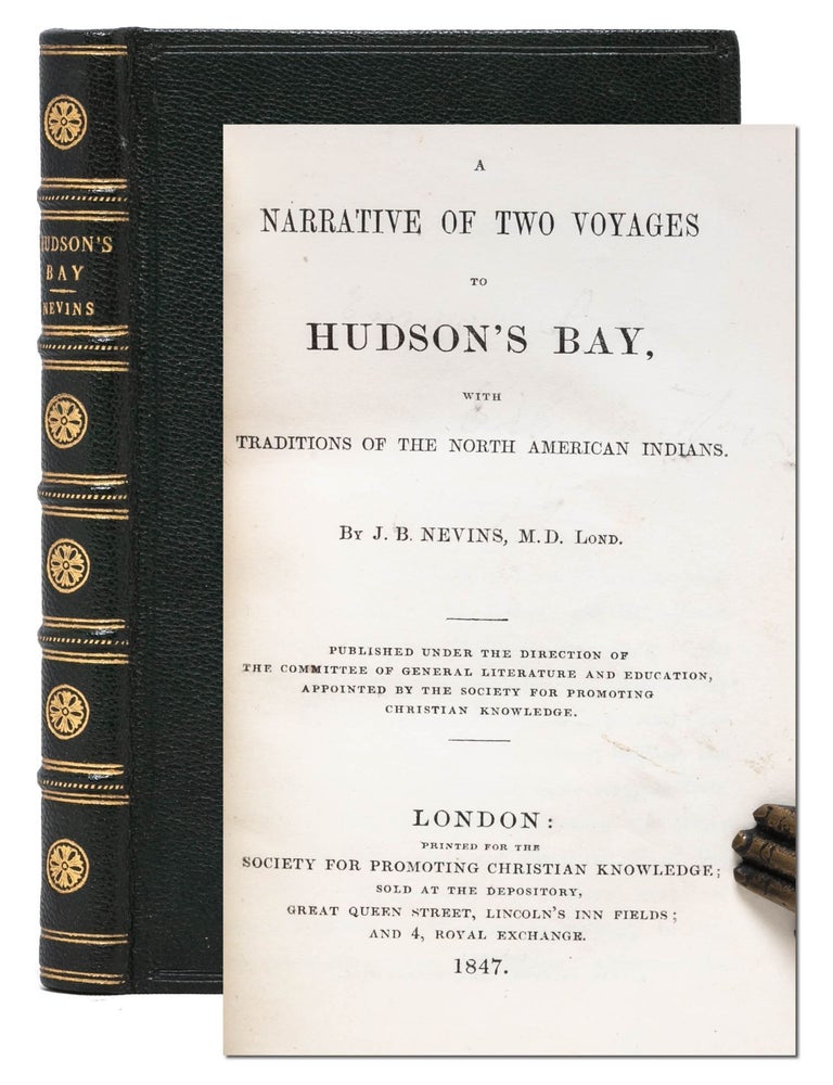 Item #7654) A Narrative of Two Voyages to Hudson's Bay, with Traditions of the North American...