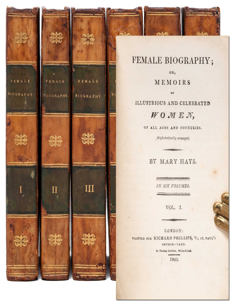 Item #7793) Female Biography; or, Memoirs of Illustrious and Celebrated Women of All Ages and...