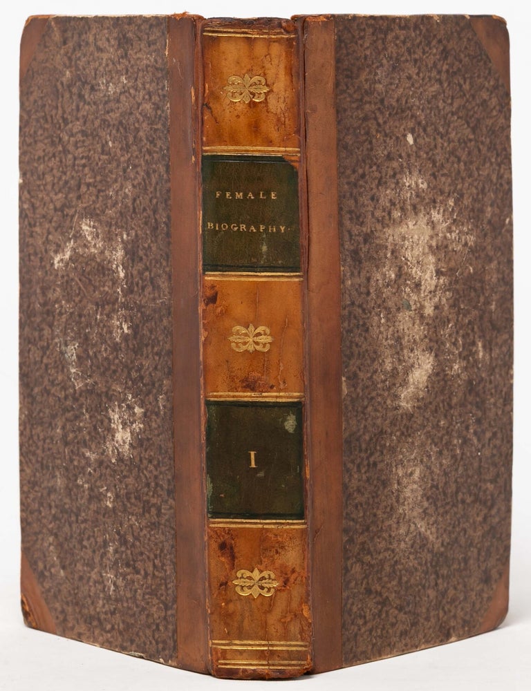 Female Biography; or, Memoirs of Illustrious and Celebrated Women of All Ages and Countries (in 6 vols.)
