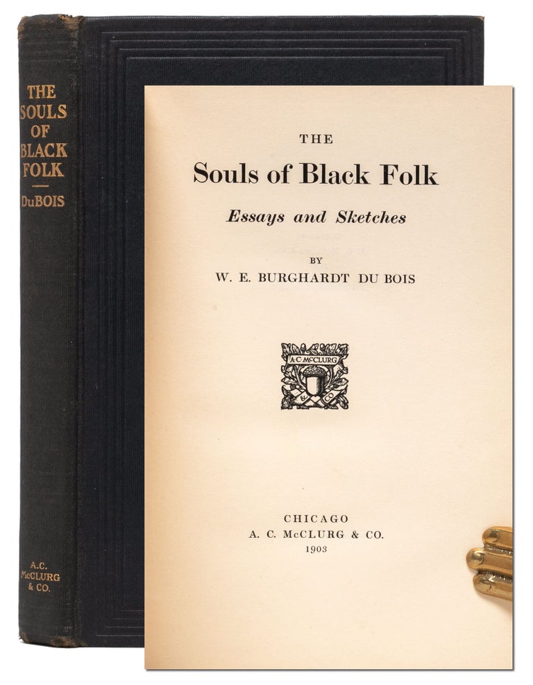 Item #7798) The Souls of Black Folk. W. E B. Du Bois