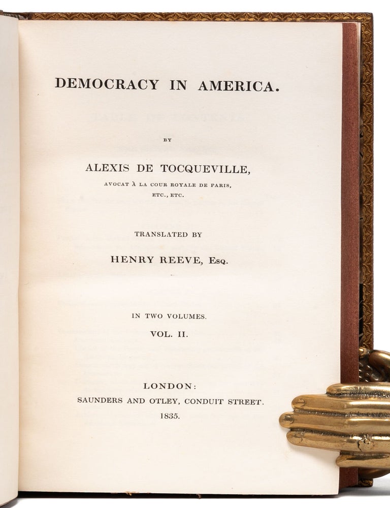 Democracy in America [with] Democracy in America. Part the Second (in 4 vols.)
