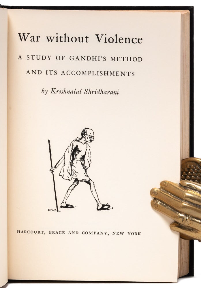 War Without Violence. A Study of Gandhi's Methods and his Accomplishments