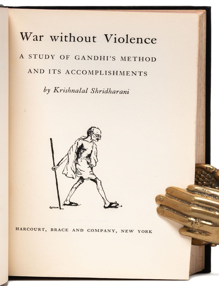 War Without Violence. A Study of Gandhi's Methods and his Accomplishments