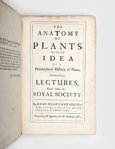 The Anatomy of Plants. With an Idea of a Philosophical History of Plants, and Several Other Lectures Read Before the Royal Society