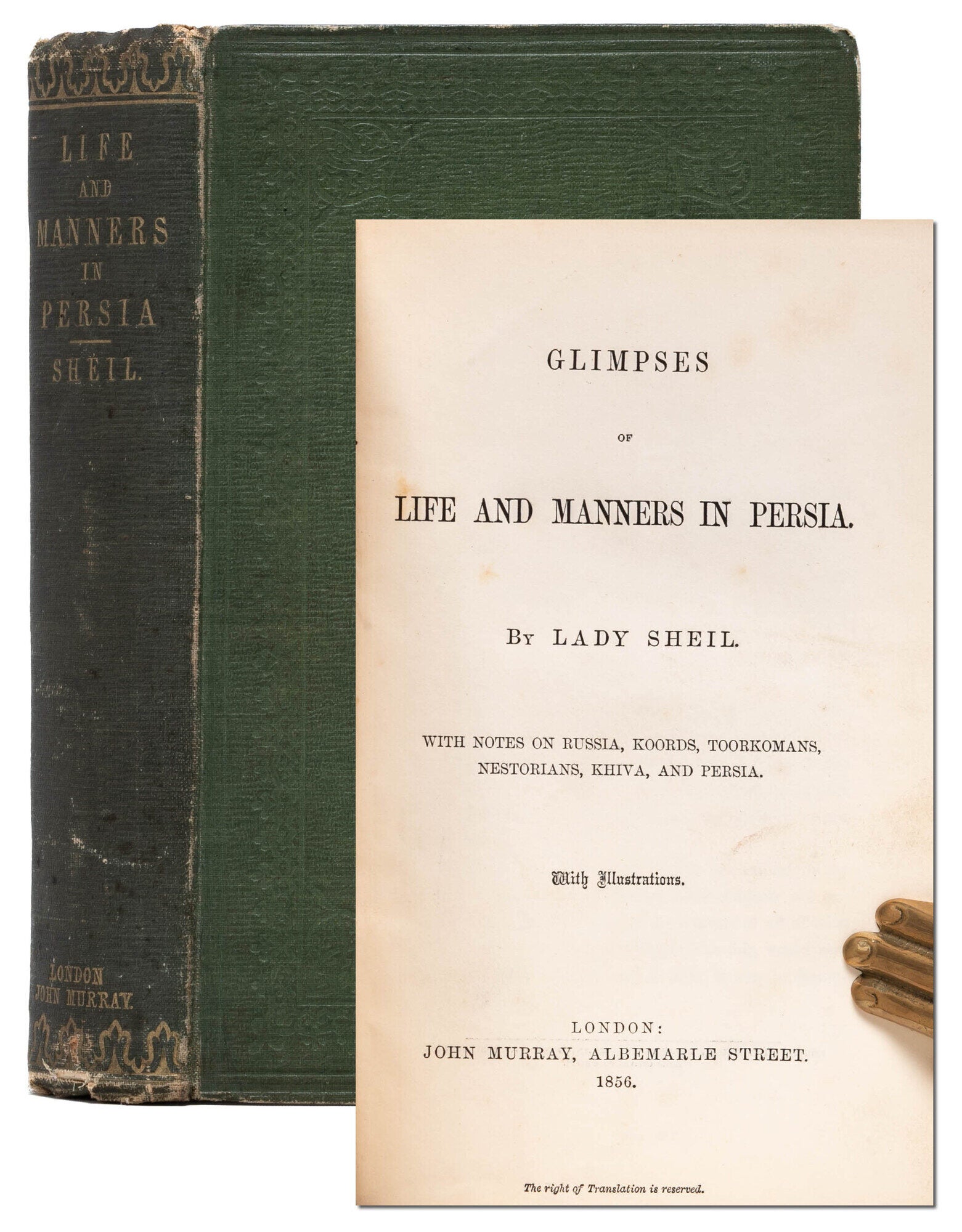 (Item #8128) Glimpses of Life and Manners in Persia, with notes on Russia, Koords, Toorkomans, Nestorians, Khiva, and Persia. Mary Leonora Sheil, Lady.