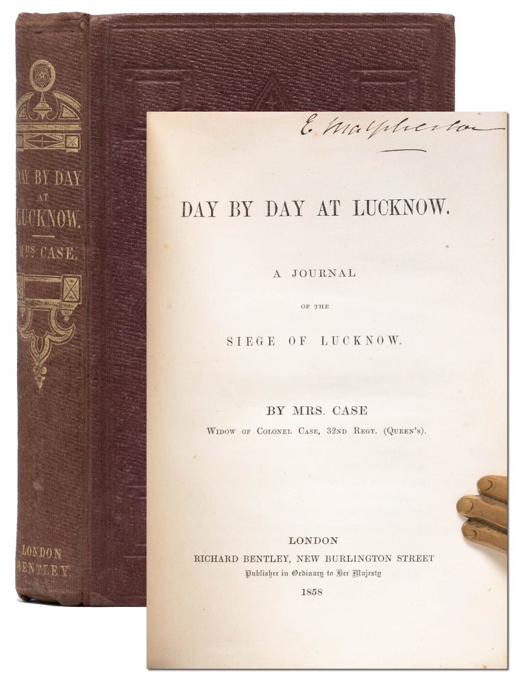Day by Day at Lucknow. A Journal of the Siege of Lucknow