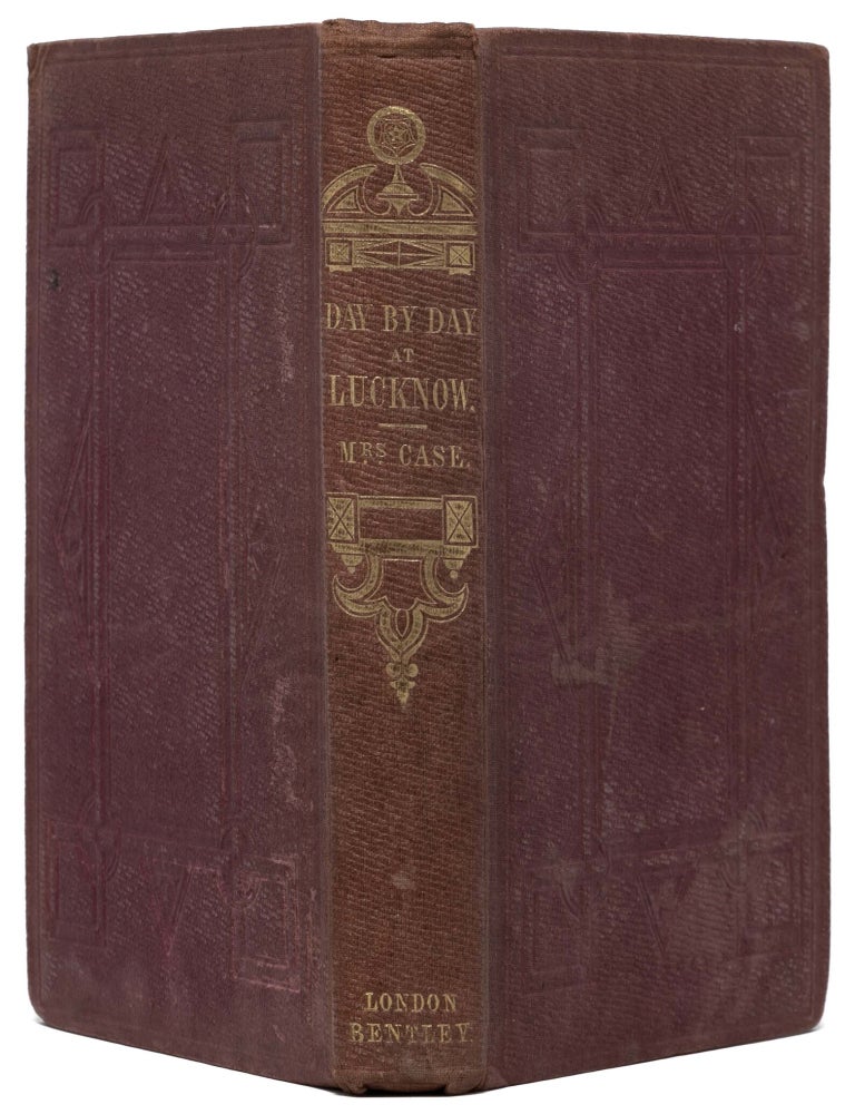 Day by Day at Lucknow. A Journal of the Siege of Lucknow