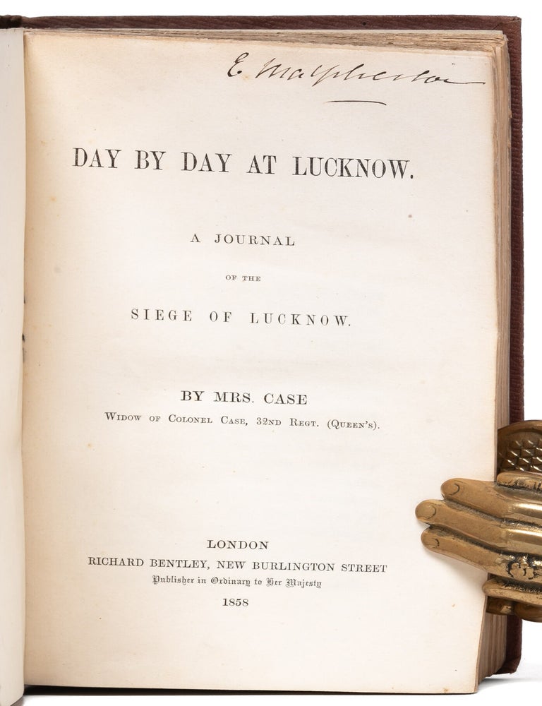 Day by Day at Lucknow. A Journal of the Siege of Lucknow