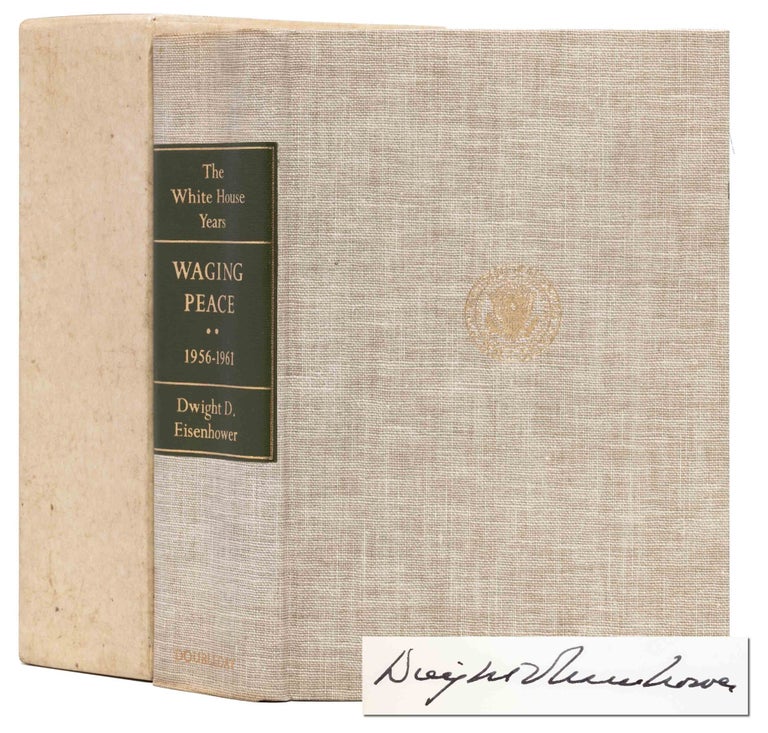 Item #8143) The White House Years: Waging Peace, 1956-1961 (Signed limited edition). Dwight D....