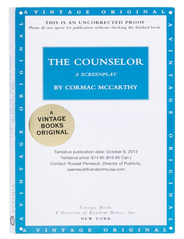 The Counselor. A Screenplay (Uncorrected proof. Cormac McCarthy.