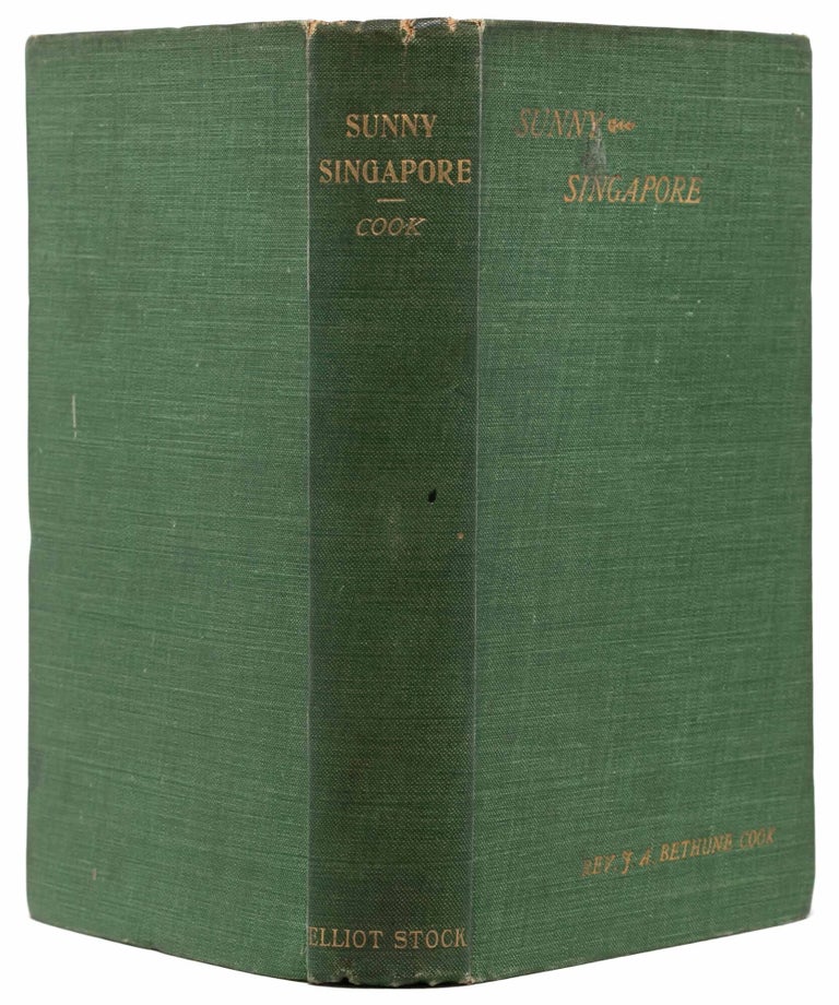 Sunny Singapore, an account of the place and its people, with a sketch of the results of missionary work