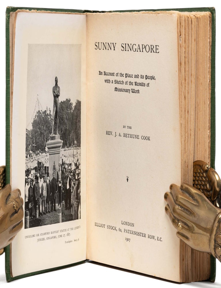 Sunny Singapore, an account of the place and its people, with a sketch of the results of missionary work