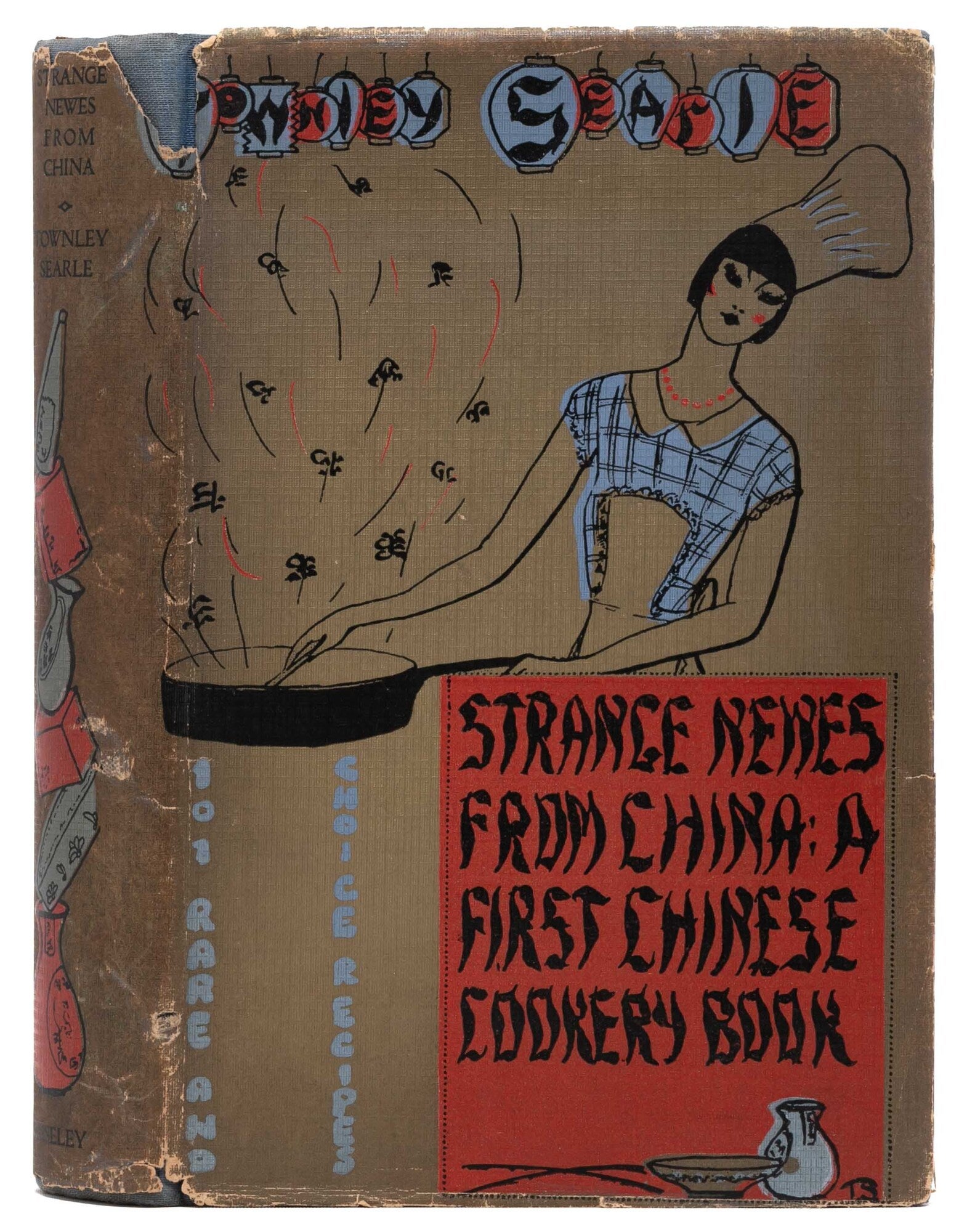 (Item #8174) Strange Newes From China: A First Chinese Cookery Book. With 101 Rare and Choice Chinese Recipes. Townley Searle.