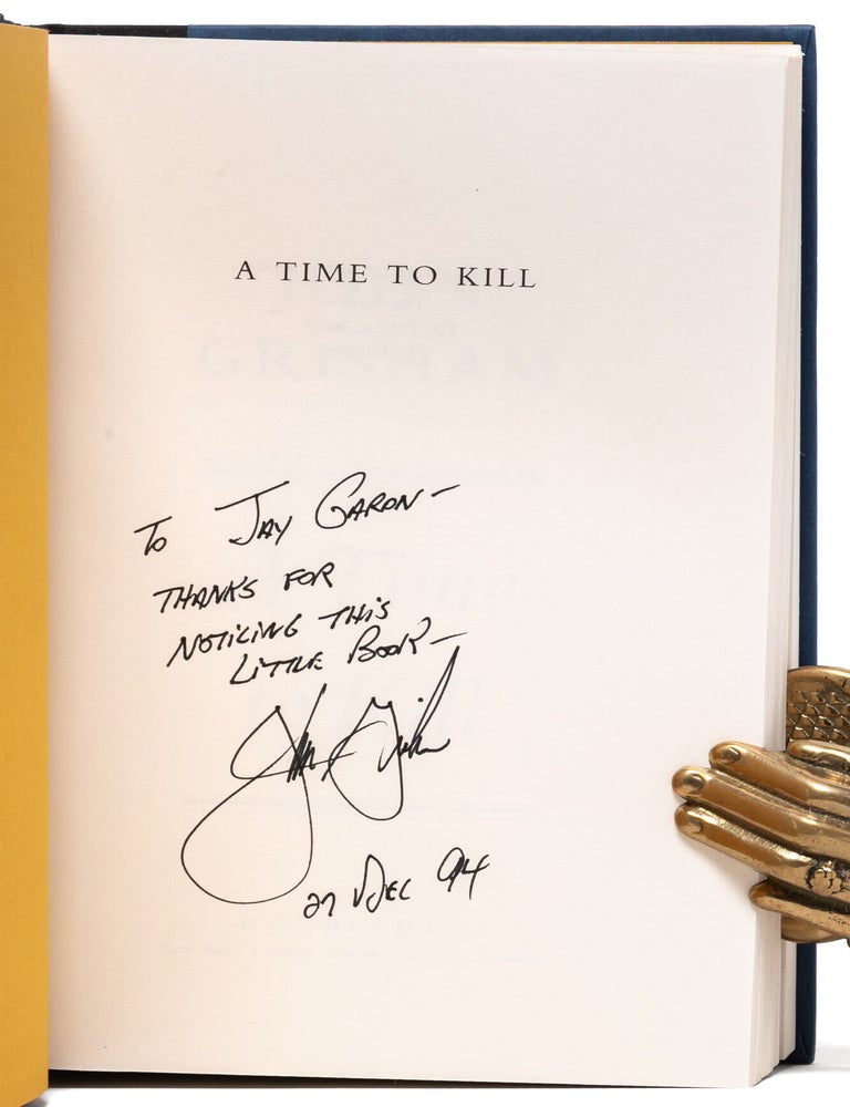 A Time to Kill (Inscribed to Grisham's literary agent)