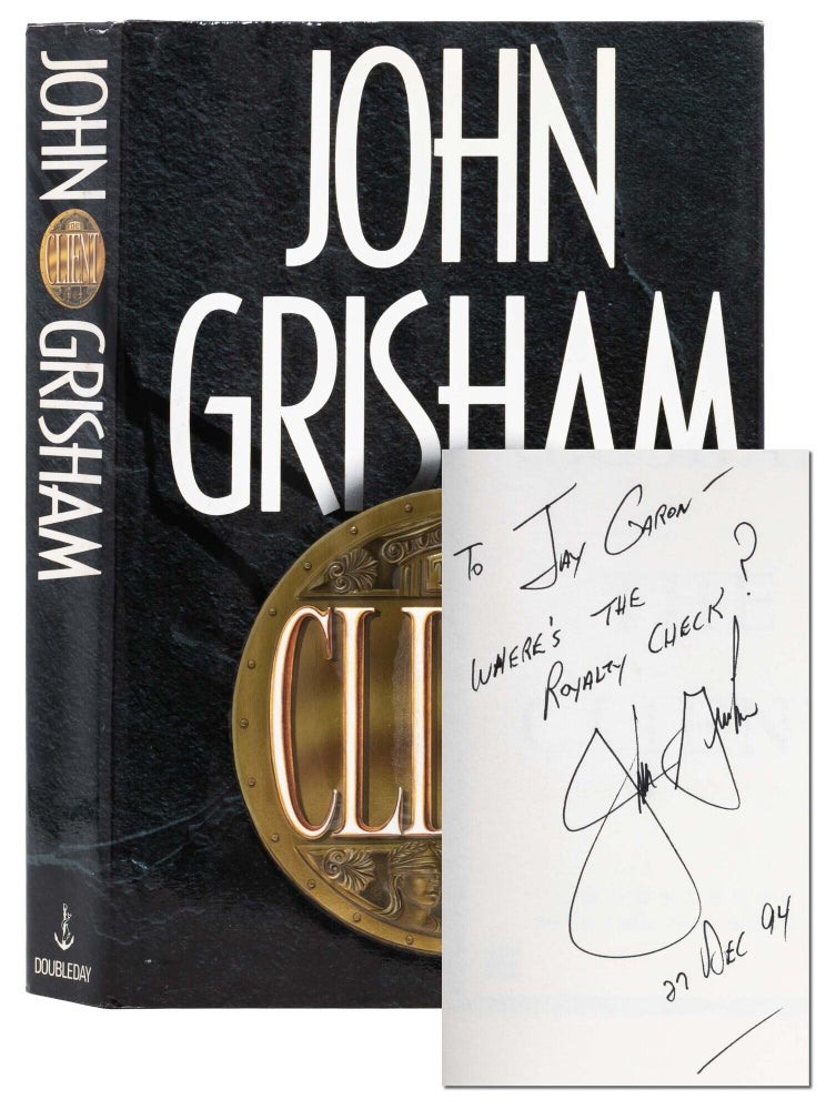 Item #8192) The Client (Inscribed to Grisham's literary agent). John Grisham