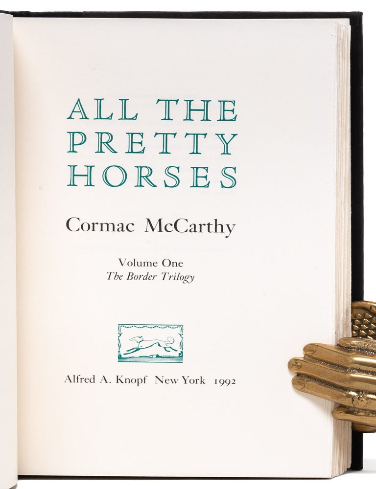 [The Border Trilogy:] All the Pretty Horses, The Crossing, [and] Cities of the Plain