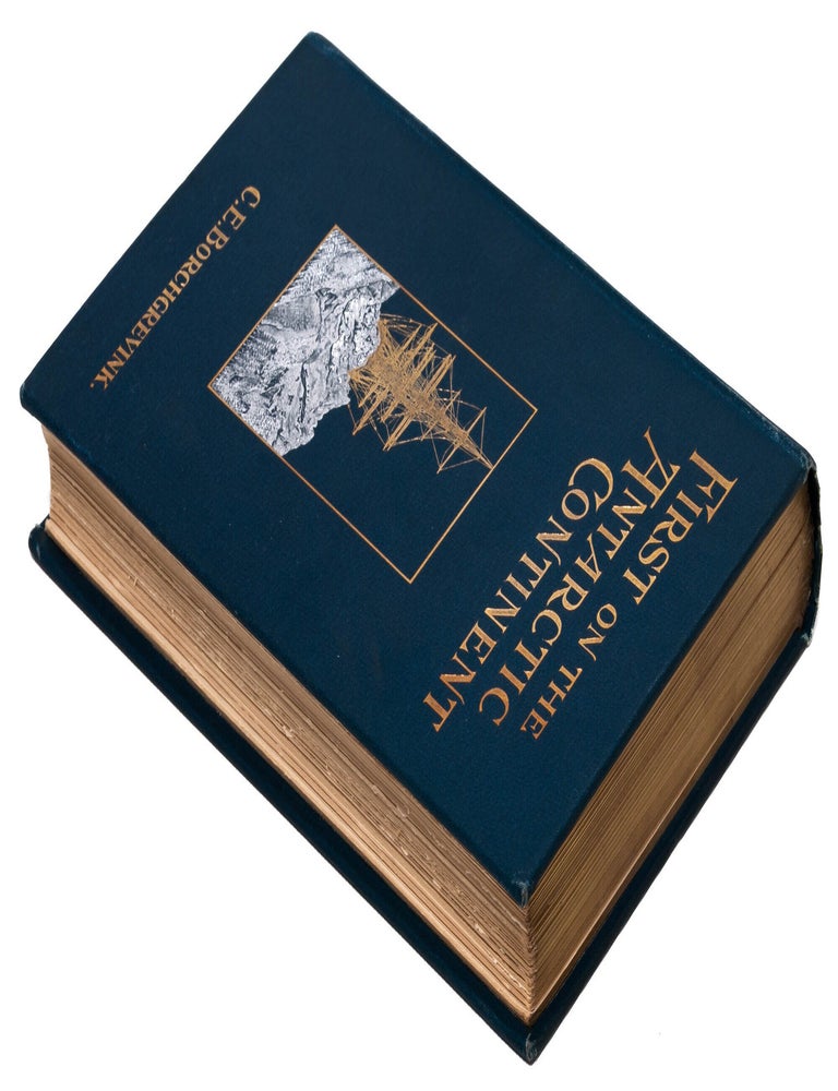 First on the Antarctic Continent. Being an Account of the British Antarctic Expedition 1898-1900